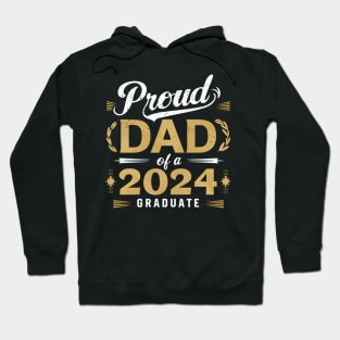 Graduation 2024 for family Proud Dad Graduate Class of 2024 Senior Hoodie